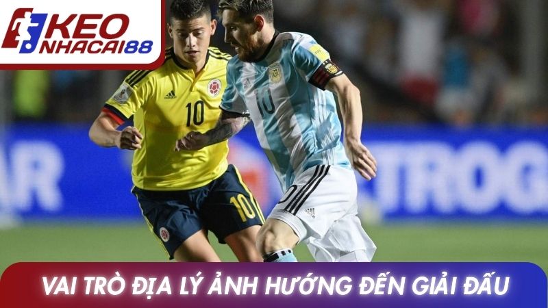 Copa América 13 Vai trò địa lý ảnh hướng đến giải đấu