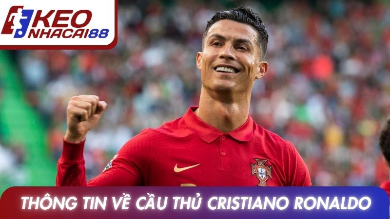 Cristiano Ronaldo Với Sự Nghiệp Bóng Đá Vô Cùng Vẻ Vang 2 Giới thiệu thông tin về cầu thủ Cristiano Ronaldo