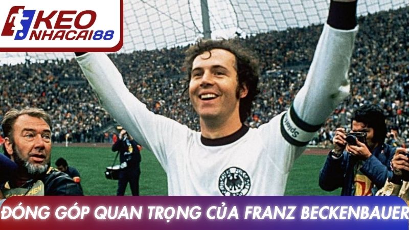 Franz Beckenbauer Huyền Thoại Thay Đổi Bóng Đá Thế Giới 4 Đóng góp quan trọng của Franz Anton Beckenbauer